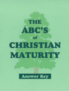 The ABC's of Christian Maturity ANSWER KEY (Book)